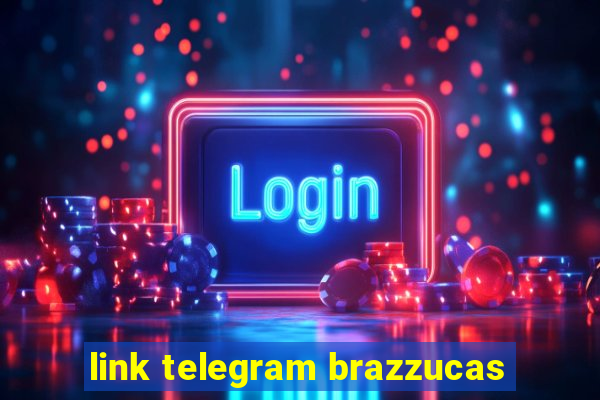 link telegram brazzucas